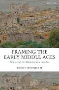Framing the Early Middle Ages Europe & the Mediterranean 400 800