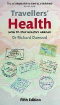 Travellers' Health: How to Stay Healthy Abroad