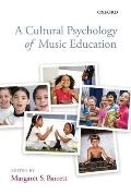 A Cultural Psychology of Music Education