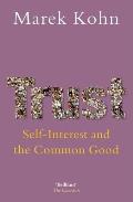 Trust Self Interest & the Common Good