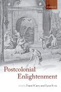 The Postcolonial Enlightenment: Eighteenth-Century Colonialism and Postcolonial Theory