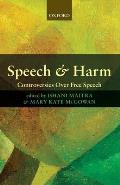 Speech & Harm Controversies Over Free Speech