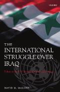 The International Struggle Over Iraq: Politics in the UN Security Council 1980-2005