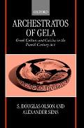 Archestratos of Gela: Greek Culture and Cuisine in the Fourth Century Bce Text, Translation, and Commentary