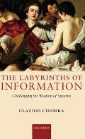 The Labyrinths of Information: Challenging the Wisdom of Systems