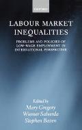 Labour Market Inequalities: Problems and Policies of Low-Wage Employment in International Perspective
