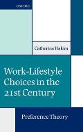 Work-Lifestyle Choices in the 21st Century: Preference Theory