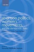 Abortion Politics, Women's Movements, and the Democratic State: A Comparative Study of State Feminism
