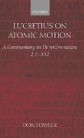 Lucretius on Atomic Motion A Commentary on de Rerum Natura Book Two Lines 1 332