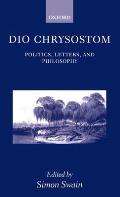 Dio Chrysostom: Politics, Letters, and Philosophy