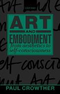 Art and Embodiment: From Aesthetics to Self-Consciousness