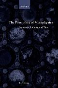 The Possibility of Metaphysics: Substance, Identity, and Time