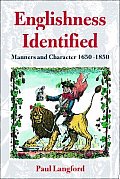 Englishness Identified ' Manners and Character 1650-1850 '