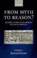 From Myth to Reason?: Studies in the Development of Greek Thought