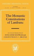 The Monastic Constitutions of Lanfranc