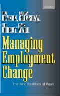 Managing Employment Change: The New Realities of Work