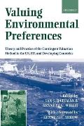 Valuing Environmental Preferences: Theory and Practice of the Contingent Valuation Method in the Us, Eu, and Developing Countries