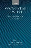 Covenant as Context: Essays in Honour of E. W. Nicholson