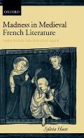 Madness in Medieval French Literature: Identities Found and Lost