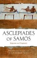 Asclepiades of Samos: Epigrams and Fragments