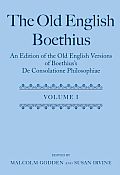 Old English Boethius An Edition of the Old English Versions of Boethiuss de Consolatione Philosophiae 2 Volumes