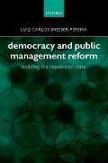 Democracy and Public Management Reform: Building the Republican State
