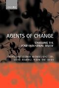 Agents of Change: Crossing the Post-Industrial Divide