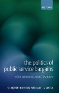 The Politics of Public Service Bargains: Reward, Competency, Loyalty - And Blame