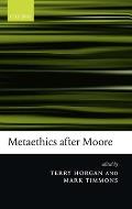 Metaethics After Moore