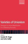 Varieties of Unionism: Strategies for Union Revitalization in a Globalizing Economy