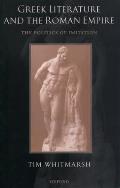 Greek Literature and the Roman Empire: The Politics of Imitation