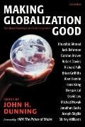 Making Globalization Good: The Moral Challenges of Global Capitalism