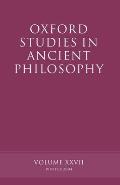 Oxford Studies in Ancient Philosophy: Volume XXVII: Winter 2004