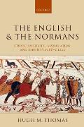 The English and the Normans: Ethnic Hostility, Assimilation, and Identity 1066 - C. 1220