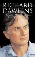 Richard Dawkins How A Scientist Changed The Way We Think