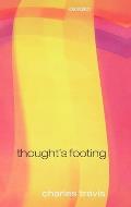 Thought's Footing: A Theme in Wittgenstein's Philosophical Investigations
