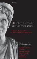 Seeing the Face, Seeing the Soul: Polemon's Physiognomy from Classical Antiquity to Medieval Islam