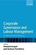 Corporate Governance and Labour Management: An International Comparison