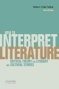 How to Interpret Literature Critical Theory for Literary & Cultural Studies