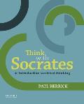 Think with Socrates: An Introduction to Critical Thinking