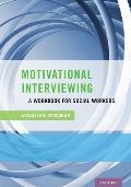Motivational Interviewing: A Workbook for Social Workers