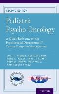 Pediatric Psycho-Oncology: A Quick Reference on the Psychosocial Dimensions of Cancer Symptom Management