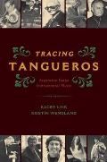 Tracing Tangueros