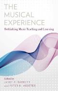Musical Experience: Rethinking Music Teaching and Learning