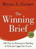 Winning Brief 100 Tips For Persuasive Briefing In Trial & Appellate Courts