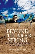 Beyond the Arab Spring The Evolving Ruling Bargain in the Middle East