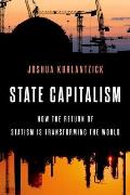 Leviathan Inc The Return Of State Capitalism & The Corrosion Of Democracy