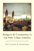 Religion & Community in the New Urban America