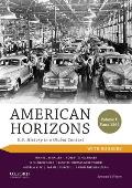 American Horizons U S History In A Global Context Volume Ii Since 1865 With Sources