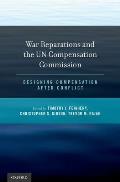 War Reparations and the Un Compensation Commission: Designing Compensation After Conflict